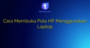 Cara Membuka Pola HP Menggunakan Laptop