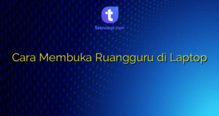 Cara Membuka Ruangguru di Laptop