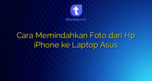 Cara Memindahkan Foto dari Hp iPhone ke Laptop Asus