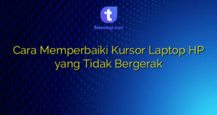 Cara Memperbaiki Kursor Laptop HP yang Tidak Bergerak
