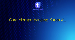 Cara Memperpanjang Kuota XL