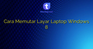 Cara Memutar Layar Laptop Windows 8