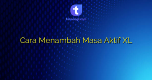 Cara Menambah Masa Aktif XL