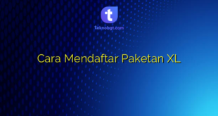 Cara Mendaftar Paketan XL