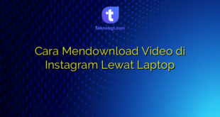 Cara Mendownload Video di Instagram Lewat Laptop