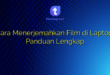 Cara Menerjemahkan Film di Laptop: Panduan Lengkap