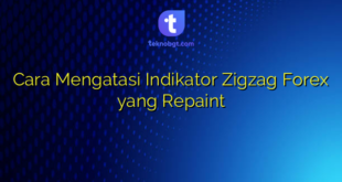 Cara Mengatasi Indikator Zigzag Forex yang Repaint