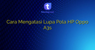 Cara Mengatasi Lupa Pola HP Oppo A3s
