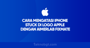 Cara-Mengatasi-iPhone-Stuck-di-Logo-Apple-dengan-AimerLab-FixMate
