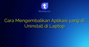 Cara Mengembalikan Aplikasi yang di Uninstall di Laptop