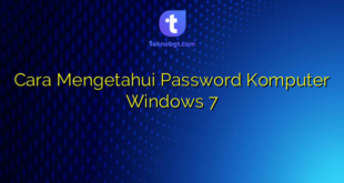 Cara Mengetahui Password Komputer Windows 7