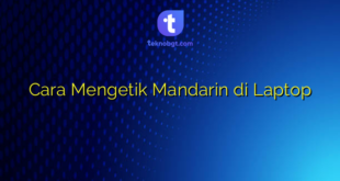 Cara Mengetik Mandarin di Laptop