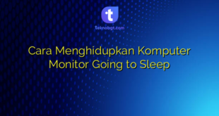Cara Menghidupkan Komputer Monitor Going to Sleep