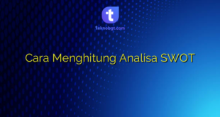 Cara Menghitung Analisa SWOT