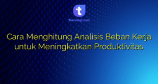 Cara Menghitung Analisis Beban Kerja untuk Meningkatkan Produktivitas