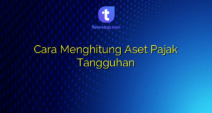Cara Menghitung Aset Pajak Tangguhan