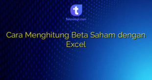 Cara Menghitung Beta Saham dengan Excel