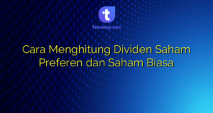 Cara Menghitung Dividen Saham Preferen dan Saham Biasa