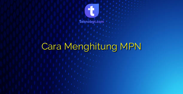Cara Menghitung MPN