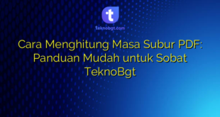 Cara Menghitung Masa Subur PDF: Panduan Mudah untuk Sobat TeknoBgt