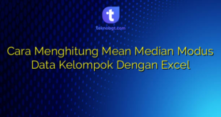 Cara Menghitung Mean Median Modus Data Kelompok Dengan Excel