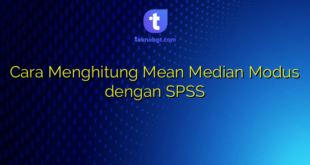 Cara Menghitung Mean Median Modus dengan SPSS