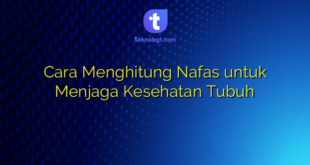 Cara Menghitung Nafas untuk Menjaga Kesehatan Tubuh