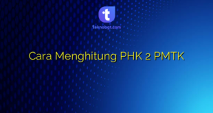 Cara Menghitung PHK 2 PMTK