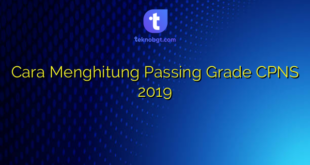 Cara Menghitung Passing Grade CPNS 2019