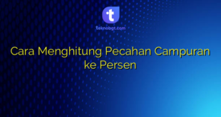 Cara Menghitung Pecahan Campuran ke Persen
