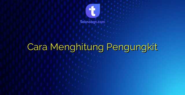 Cara Menghitung Pengungkit