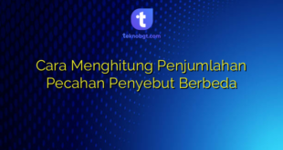 Cara Menghitung Penjumlahan Pecahan Penyebut Berbeda