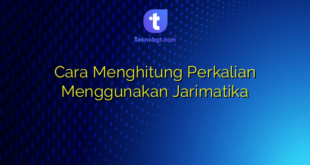 Cara Menghitung Perkalian Menggunakan Jarimatika