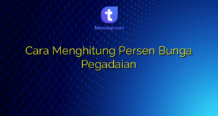 Cara Menghitung Persen Bunga Pegadaian