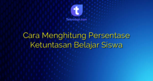 Cara Menghitung Persentase Ketuntasan Belajar Siswa