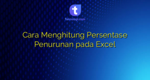 Cara Menghitung Persentase Penurunan pada Excel