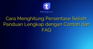 Cara Menghitung Persentase Selisih: Panduan Lengkap dengan Contoh dan FAQ