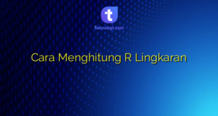 Cara Menghitung R Lingkaran