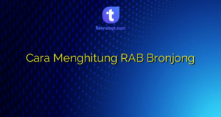 Cara Menghitung RAB Bronjong