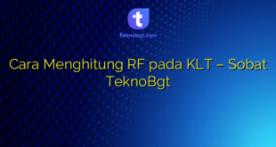 Cara Menghitung RF pada KLT – Sobat TeknoBgt