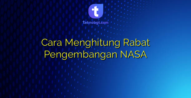 Cara Menghitung Rabat Pengembangan NASA