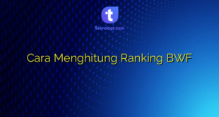 Cara Menghitung Ranking BWF