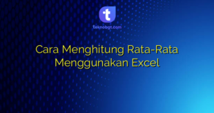Cara Menghitung Rata-Rata Menggunakan Excel