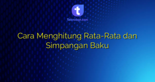 Cara Menghitung Rata-Rata dan Simpangan Baku