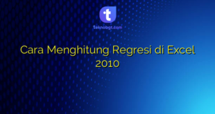 Cara Menghitung Regresi di Excel 2010