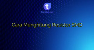 Cara Menghitung Resistor SMD