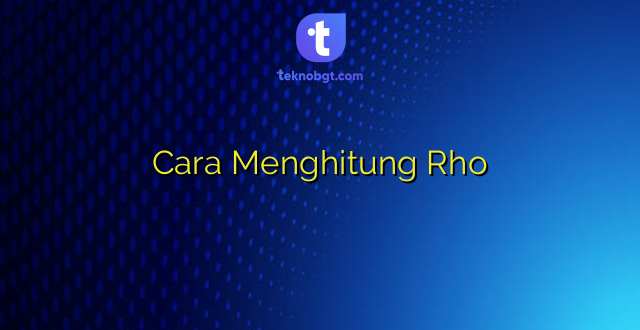 Cara Menghitung Rho