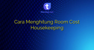 Cara Menghitung Room Cost Housekeeping