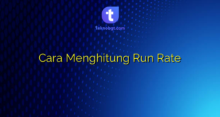 Cara Menghitung Run Rate