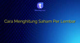 Cara Menghitung Saham Per Lembar